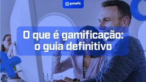 O que é gamificação
